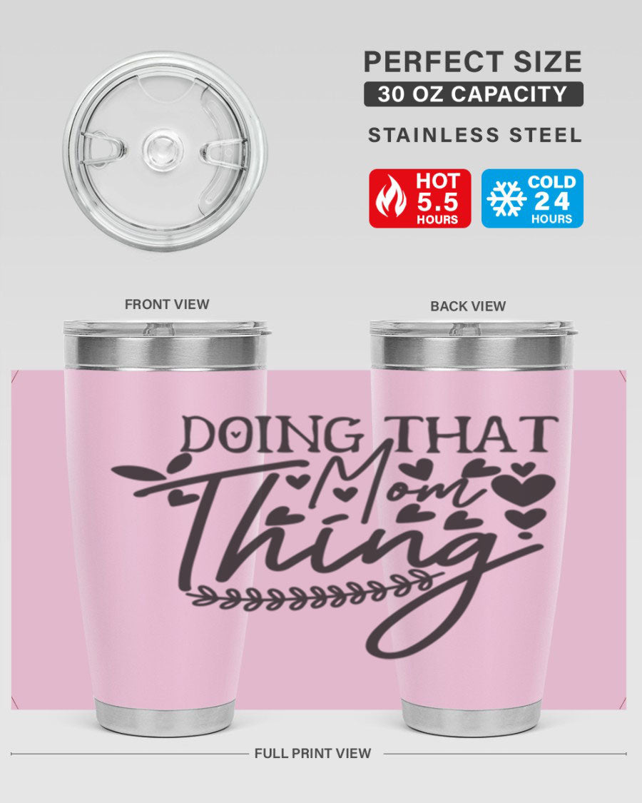 Doing That Mom Thing 410# Tumbler in stainless steel with a stylish design, perfect for keeping drinks hot or cold.