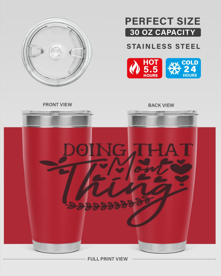 Doing That Mom Thing 410# Tumbler in stainless steel with a stylish design, perfect for keeping drinks hot or cold.