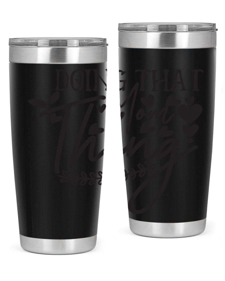 Doing That Mom Thing 410# Tumbler in stainless steel with a stylish design, perfect for keeping drinks hot or cold.