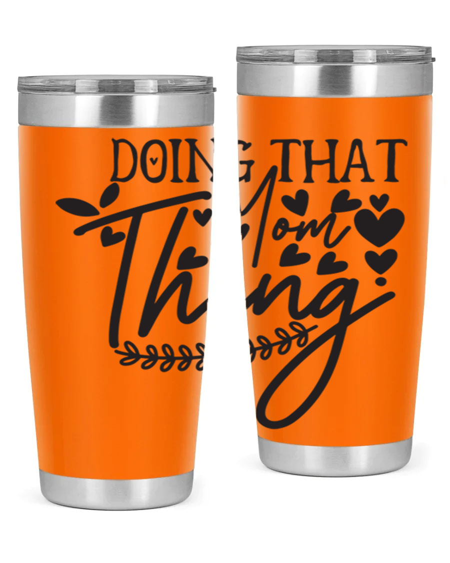 Doing That Mom Thing 410# Tumbler in stainless steel with a stylish design, perfect for keeping drinks hot or cold.