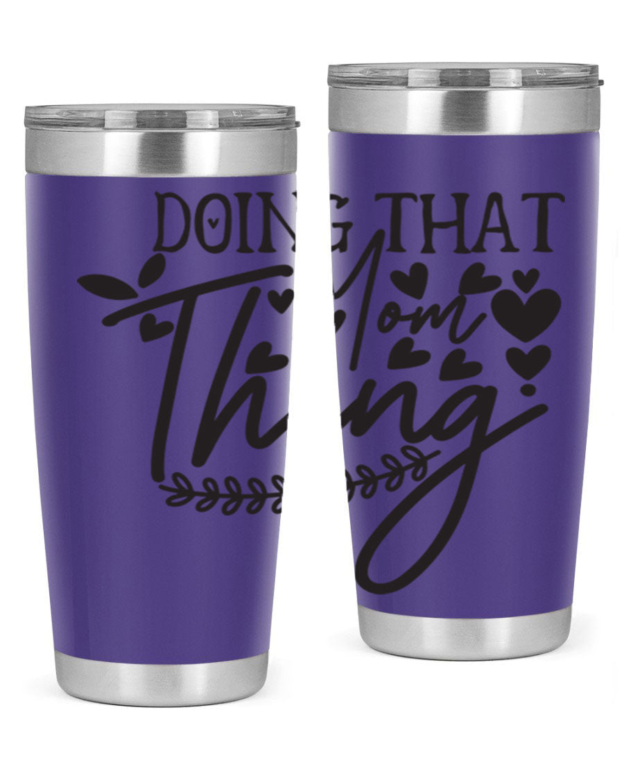 Doing That Mom Thing 410# Tumbler in stainless steel with a stylish design, perfect for keeping drinks hot or cold.