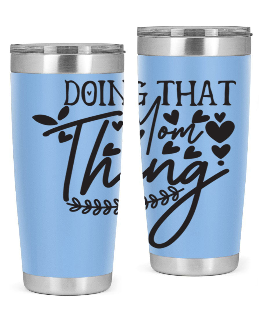 Doing That Mom Thing 410# Tumbler in stainless steel with a stylish design, perfect for keeping drinks hot or cold.