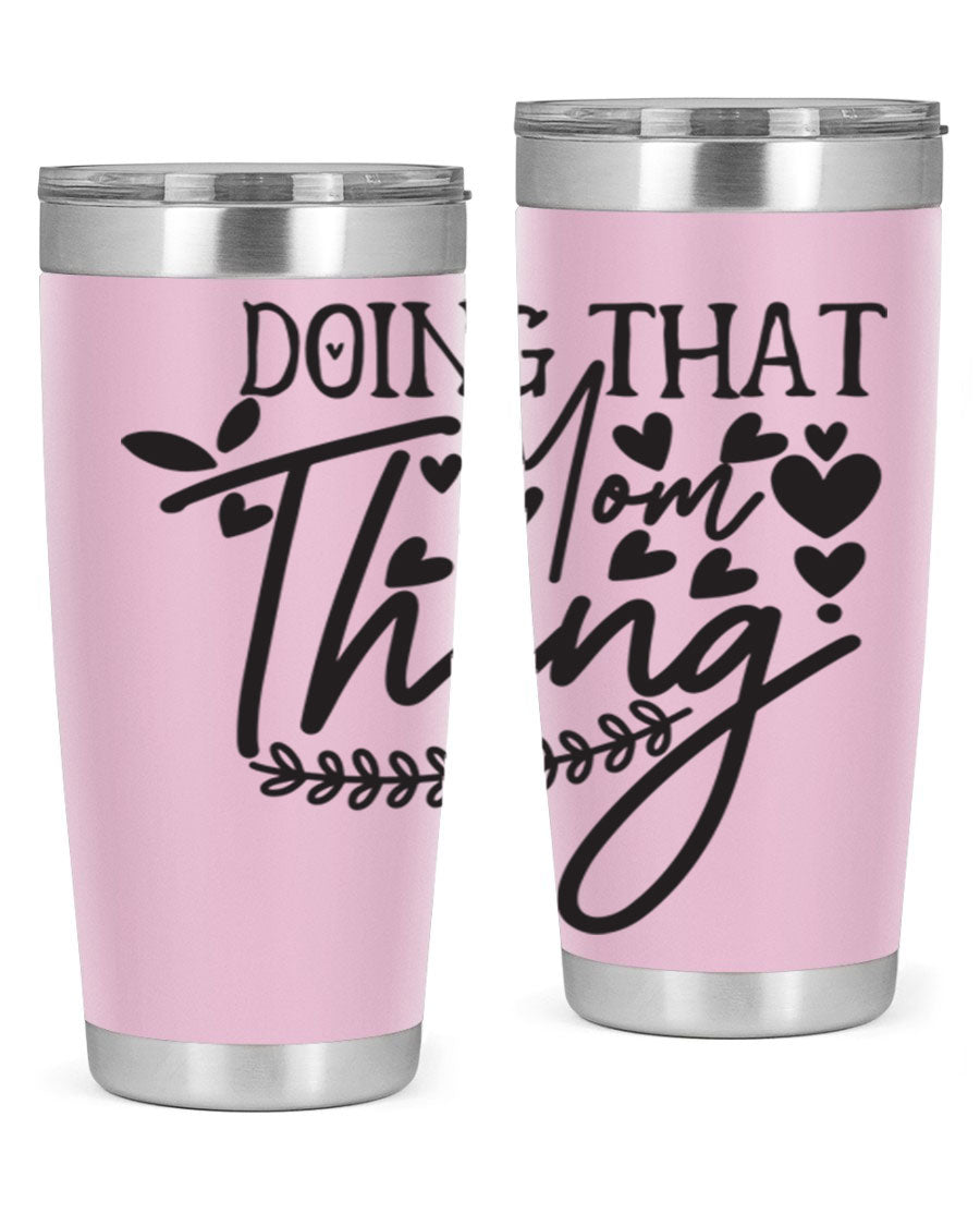 Doing That Mom Thing 410# Tumbler in stainless steel with a stylish design, perfect for keeping drinks hot or cold.