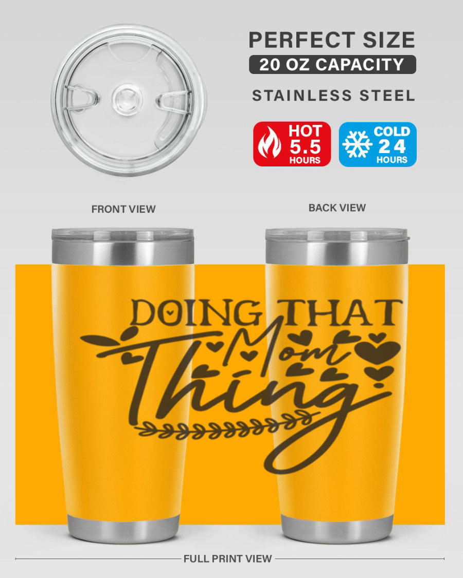 Doing That Mom Thing 410# Tumbler in stainless steel with a stylish design, perfect for keeping drinks hot or cold.