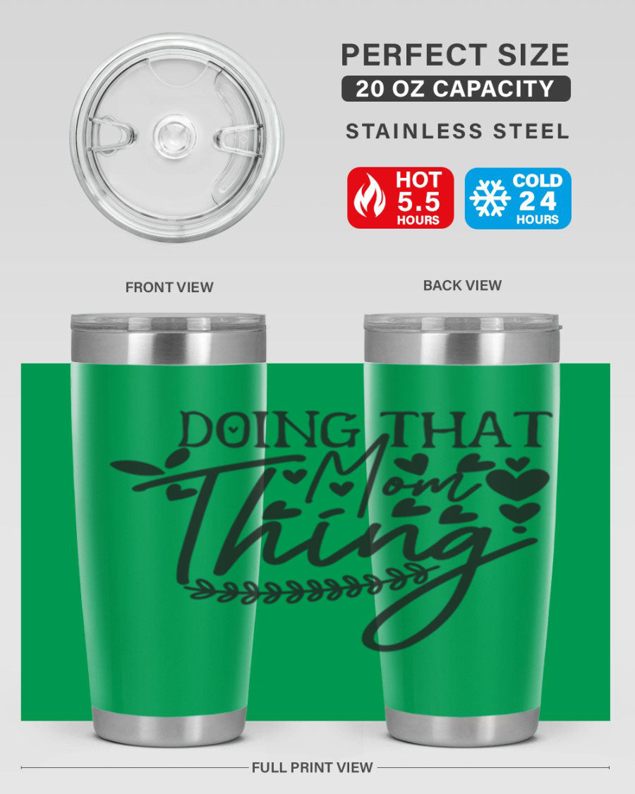 Doing That Mom Thing 410# Tumbler in stainless steel with a stylish design, perfect for keeping drinks hot or cold.