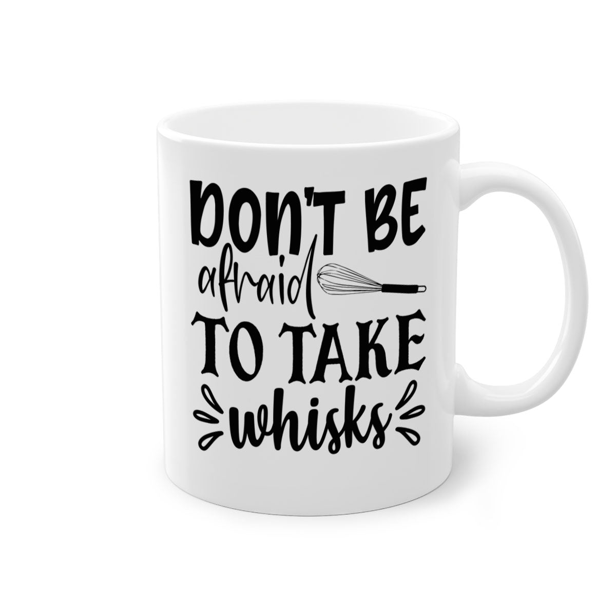 A stylish two-tone ceramic coffee mug with a colored handle and interior, featuring the phrase 'Don't Be Afraid to Take Whisks'.