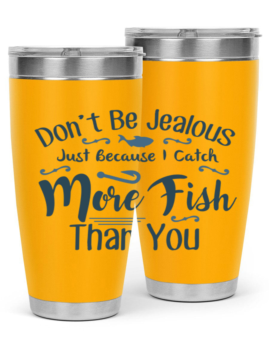 Don't Be Jealous 162# Fishing Tumbler in stainless steel with a vibrant print, designed for hot and cold beverages.