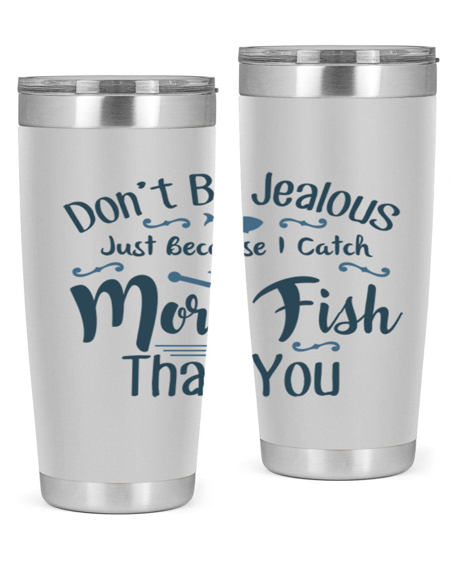 Don't Be Jealous 162# Fishing Tumbler in stainless steel with a vibrant print, designed for hot and cold beverages.