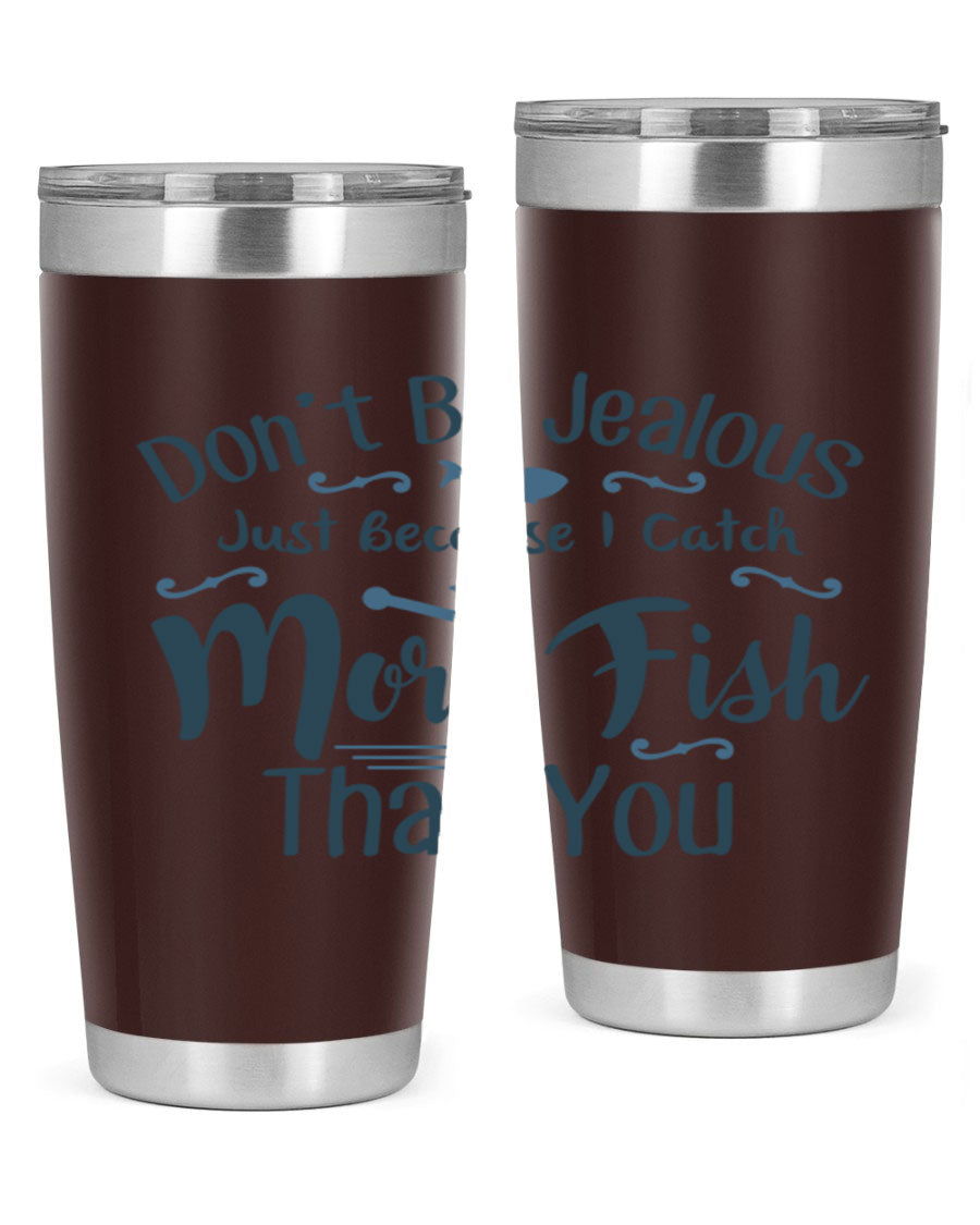 Don't Be Jealous 162# Fishing Tumbler in stainless steel with a vibrant print, designed for hot and cold beverages.