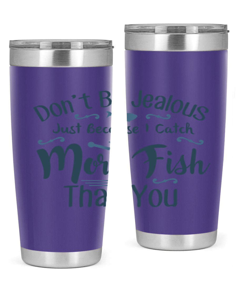 Don't Be Jealous 162# Fishing Tumbler in stainless steel with a vibrant print, designed for hot and cold beverages.