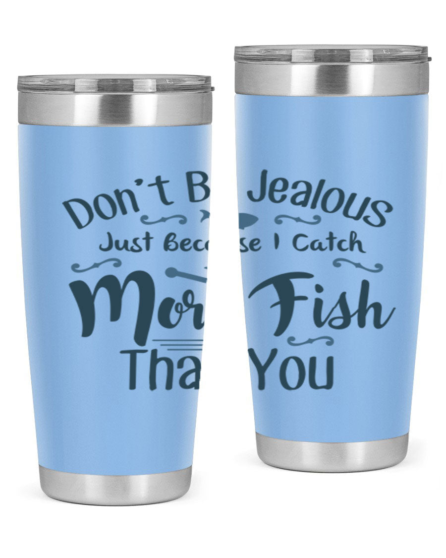 Don't Be Jealous 162# Fishing Tumbler in stainless steel with a vibrant print, designed for hot and cold beverages.