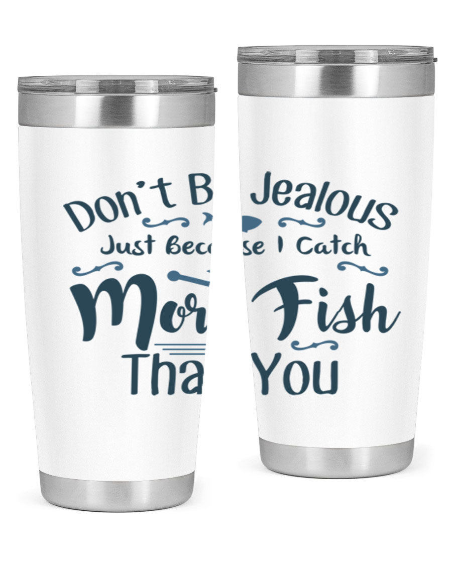 Don't Be Jealous 162# Fishing Tumbler in stainless steel with a vibrant print, designed for hot and cold beverages.