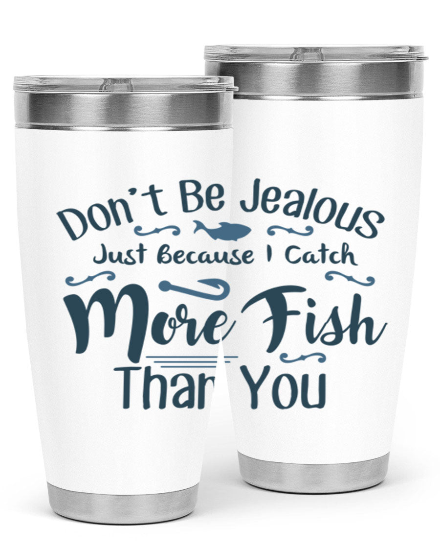 Don't Be Jealous 162# Fishing Tumbler in stainless steel with a vibrant print, designed for hot and cold beverages.
