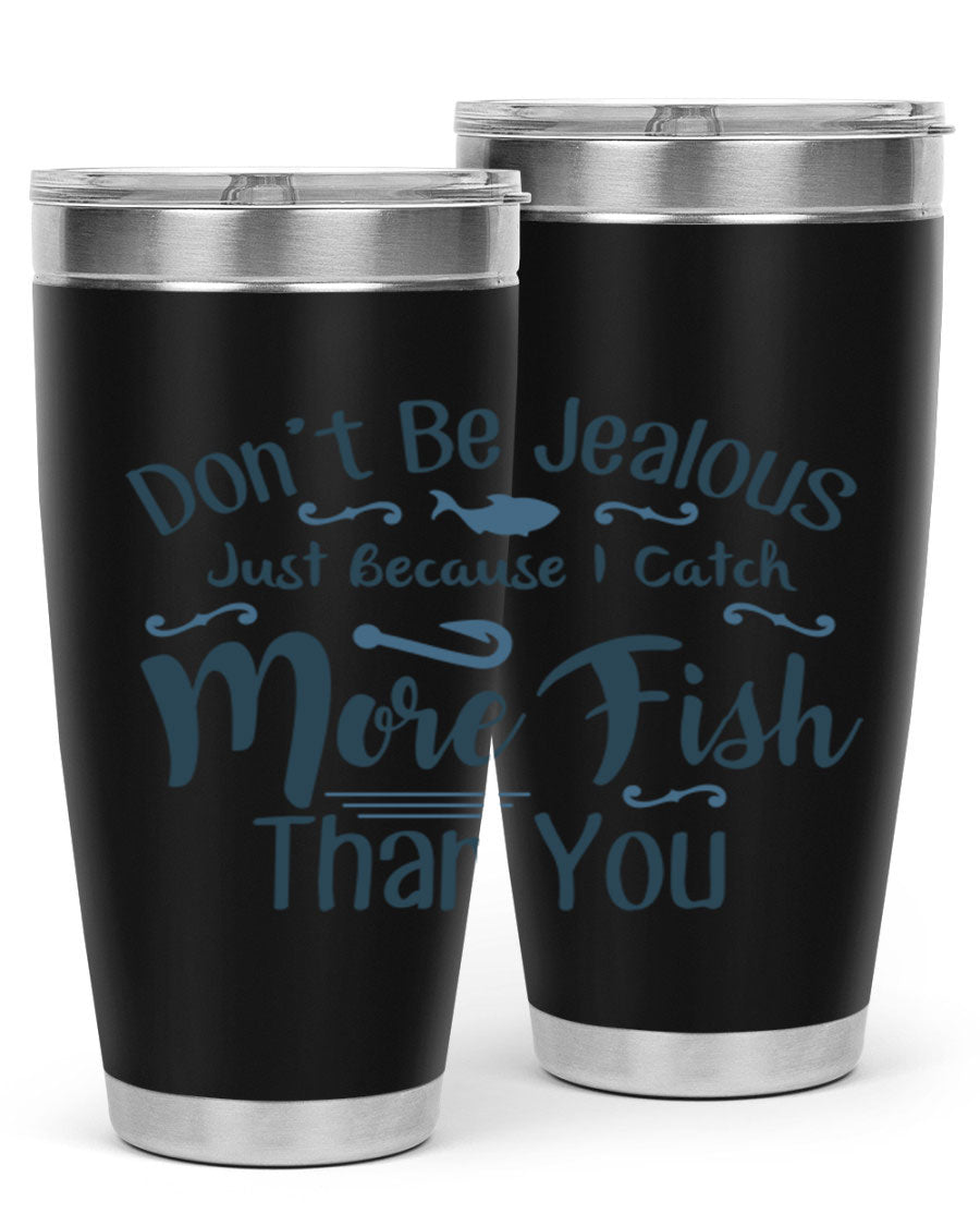 Don't Be Jealous 162# Fishing Tumbler in stainless steel with a vibrant print, designed for hot and cold beverages.