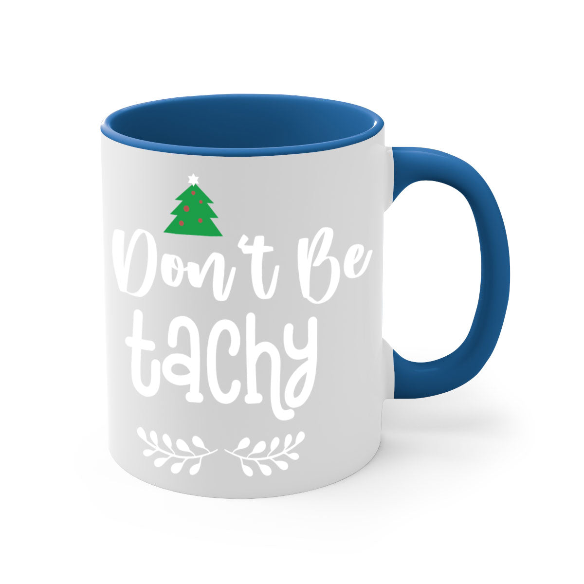 Don't Be Tachy Style 184# Christmas Mug featuring a two-tone design with a colored handle and glossy finish, available in multiple colors.