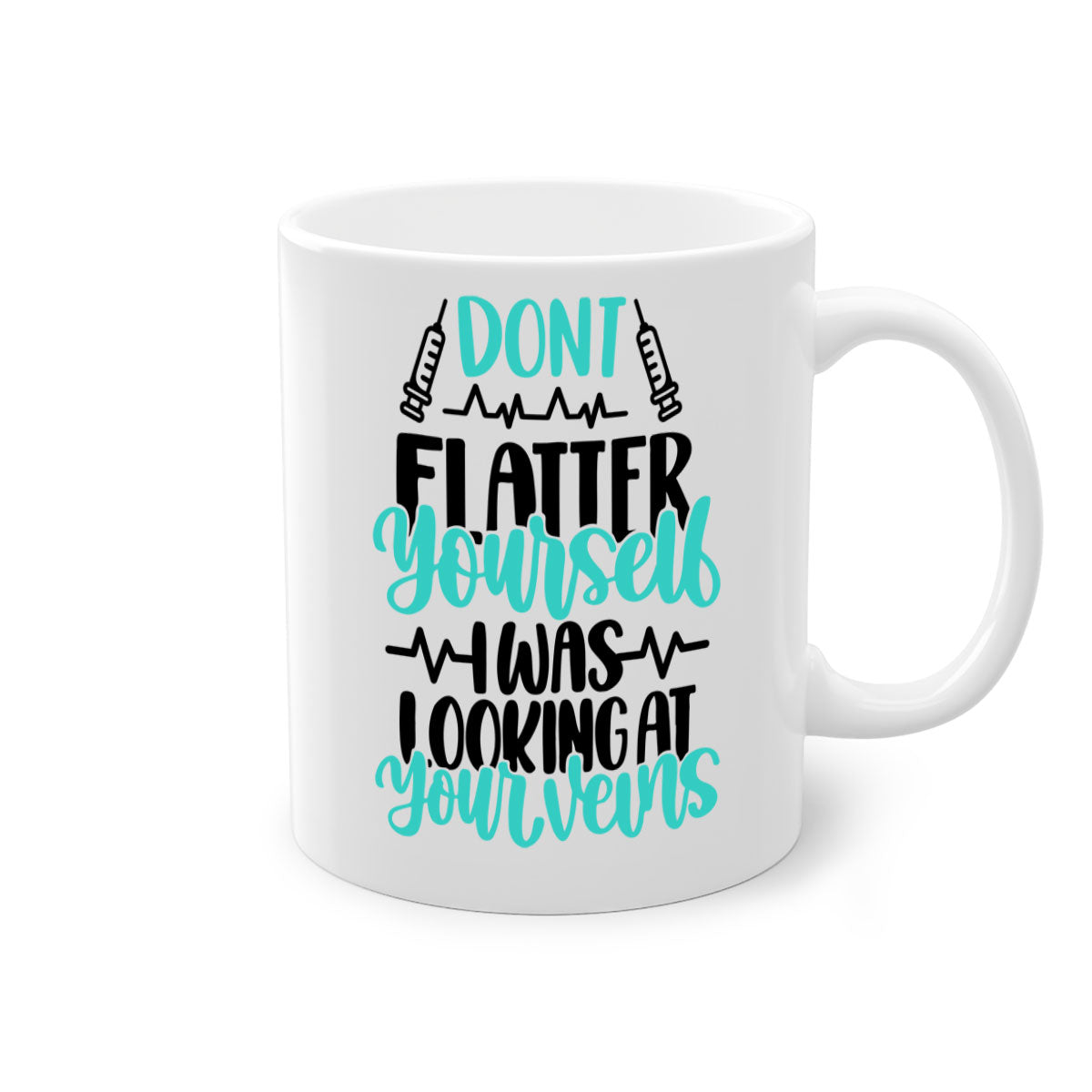 A stylish two-tone coffee mug featuring the phrase 'Dont Flatter Yourself I Was Looking At Your Veins' with a glossy finish and colored handle.