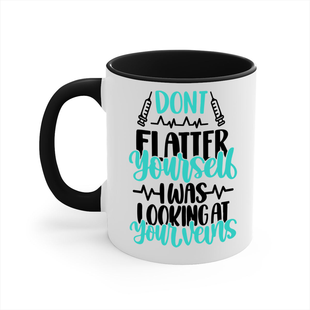 A stylish two-tone coffee mug featuring the phrase 'Dont Flatter Yourself I Was Looking At Your Veins' with a glossy finish and colored handle.
