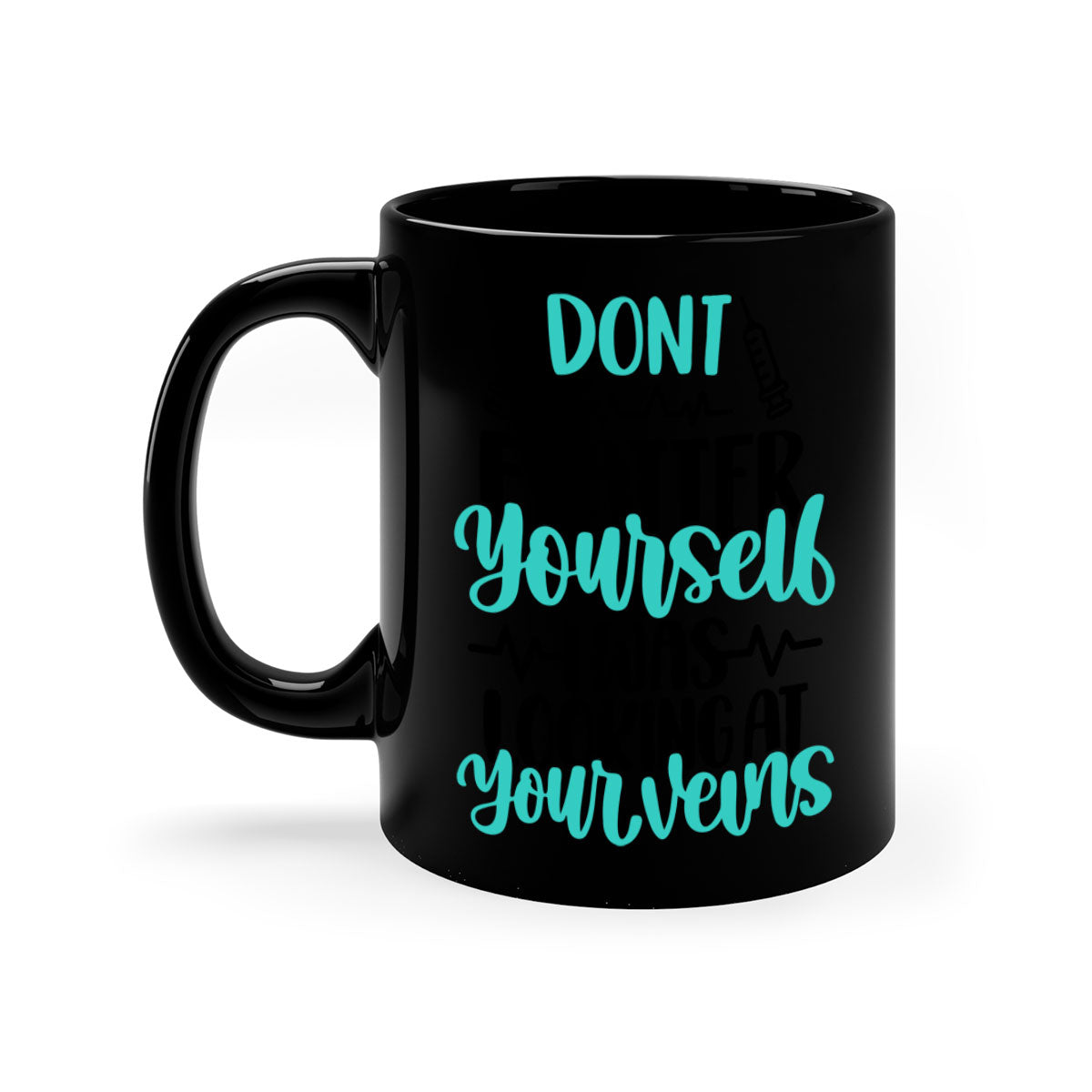 A stylish two-tone coffee mug with the phrase 'Dont Flatter Yourself I Was Looking At Your Veins' printed on it, featuring a glossy finish and a colored handle.