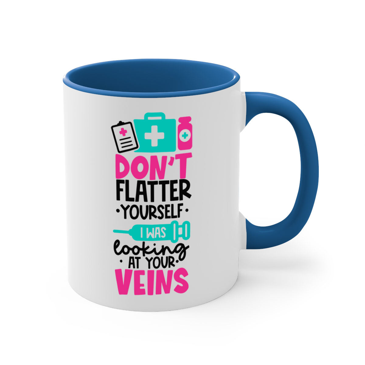 A stylish two-tone ceramic mug with the phrase 'Dont Flatter Yourself I Was Looking At Your Veins' printed on it, featuring a colored handle and glossy finish.