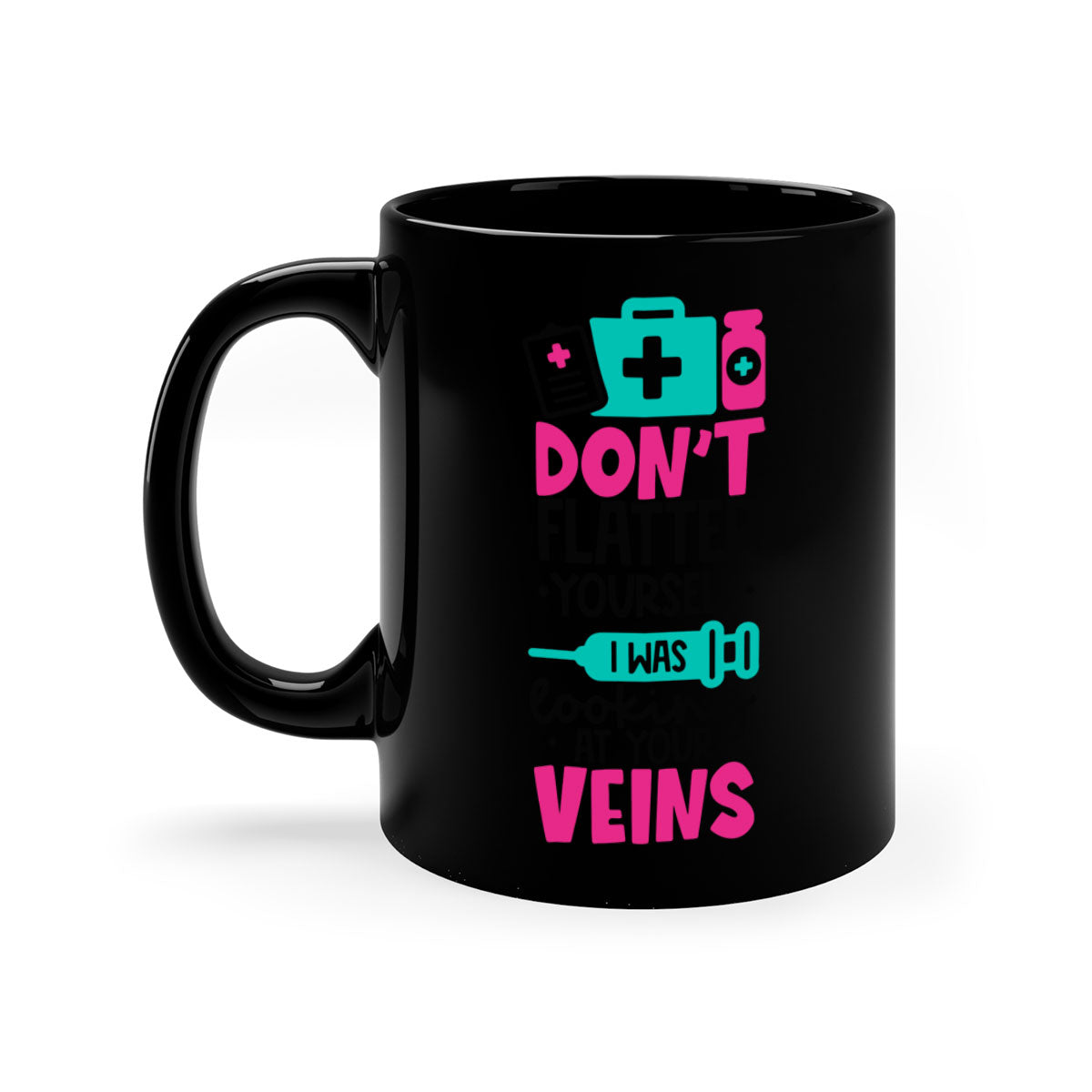 A stylish two-tone ceramic mug with the phrase 'Dont Flatter Yourself I Was Looking At Your Veins' printed on it, featuring a colored handle and glossy finish.