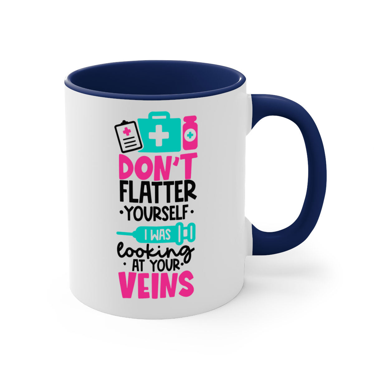 A stylish two-tone ceramic mug with the phrase 'Dont Flatter Yourself I Was Looking At Your Veins' printed on it, featuring a colored handle and glossy finish.
