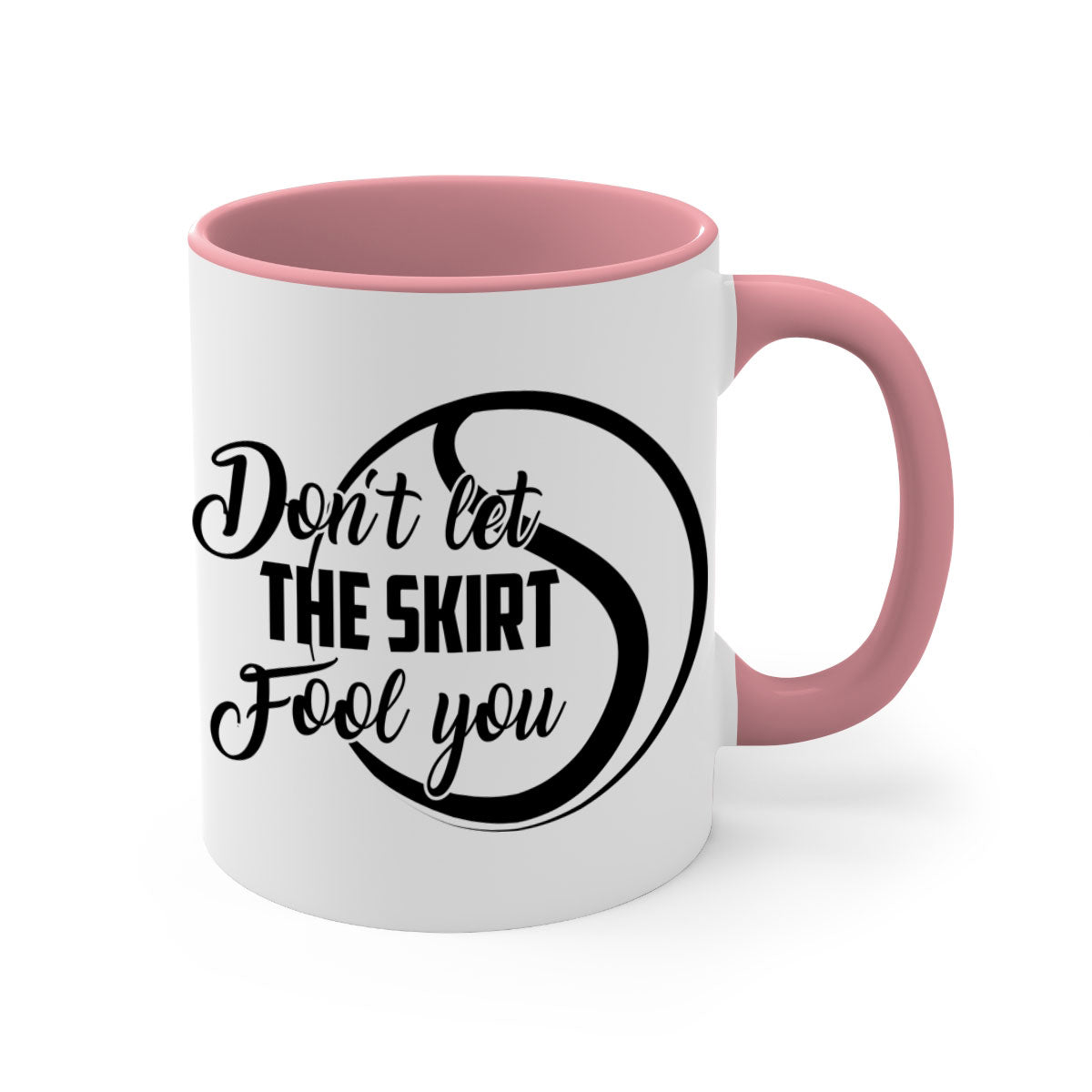 Dont let the skirt Fool you 1330# Mug featuring a glossy finish, colorful handle, and interior, available in two sizes.