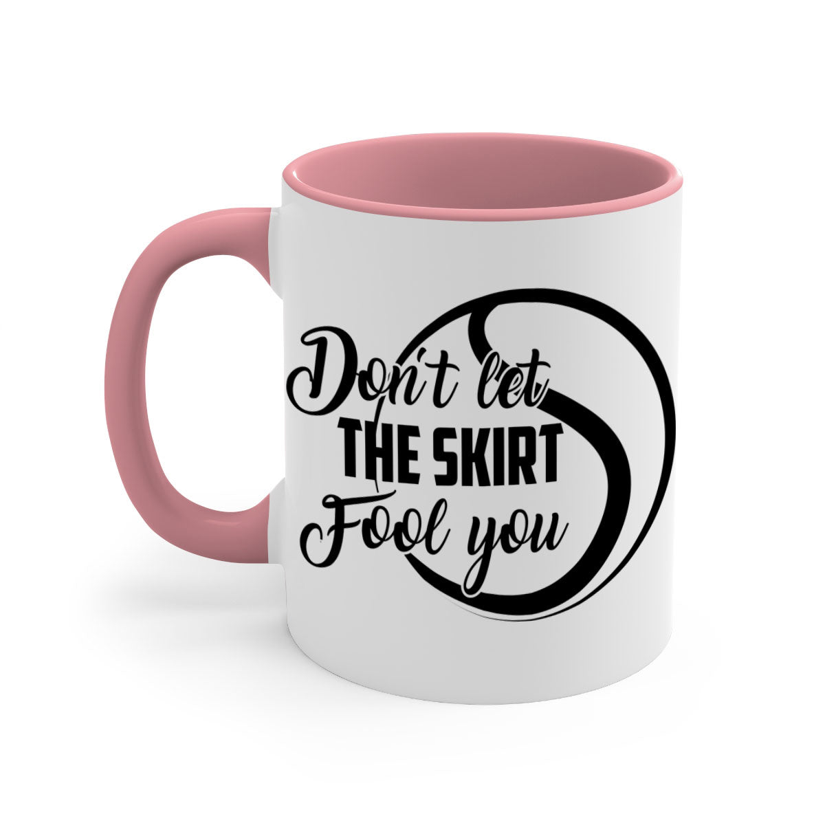 Dont let the skirt Fool you 1330# Mug featuring a glossy finish, colorful handle, and interior, available in two sizes.
