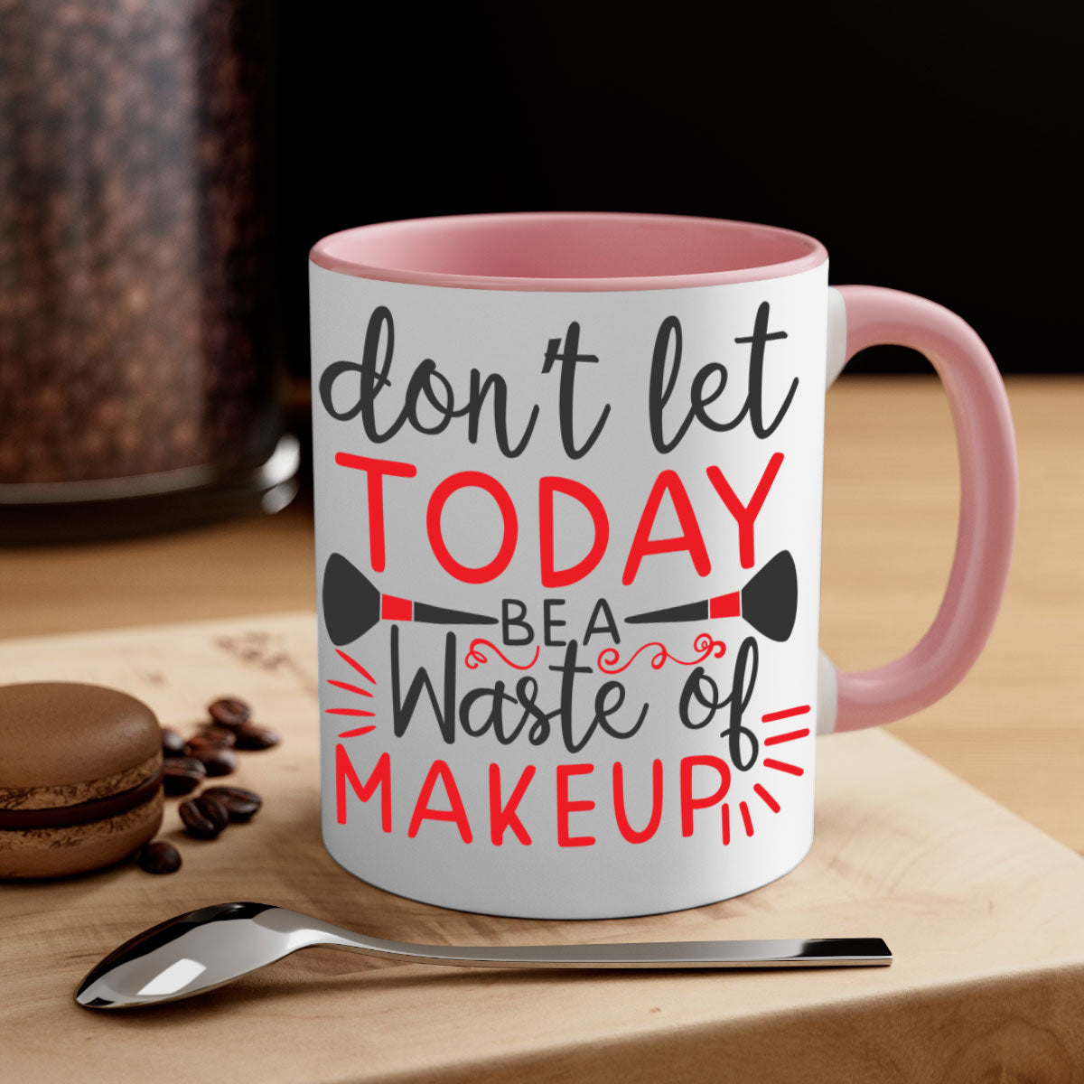 Stylish two-tone ceramic mug with colored handle and glossy finish, featuring the phrase 'don’t let today be a waste of makeup'.