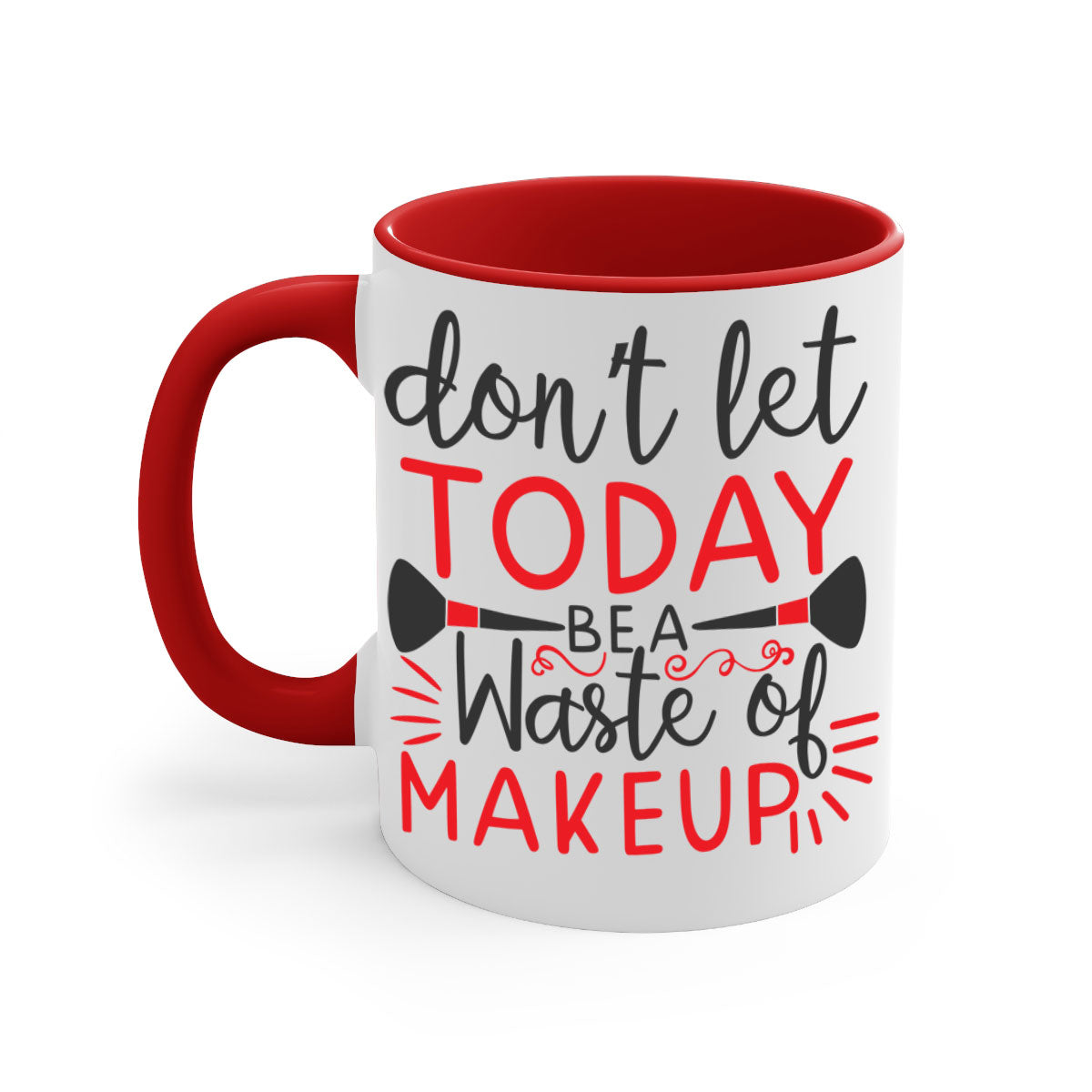 Stylish two-tone ceramic mug with colored handle and glossy finish, featuring the phrase 'don’t let today be a waste of makeup'.