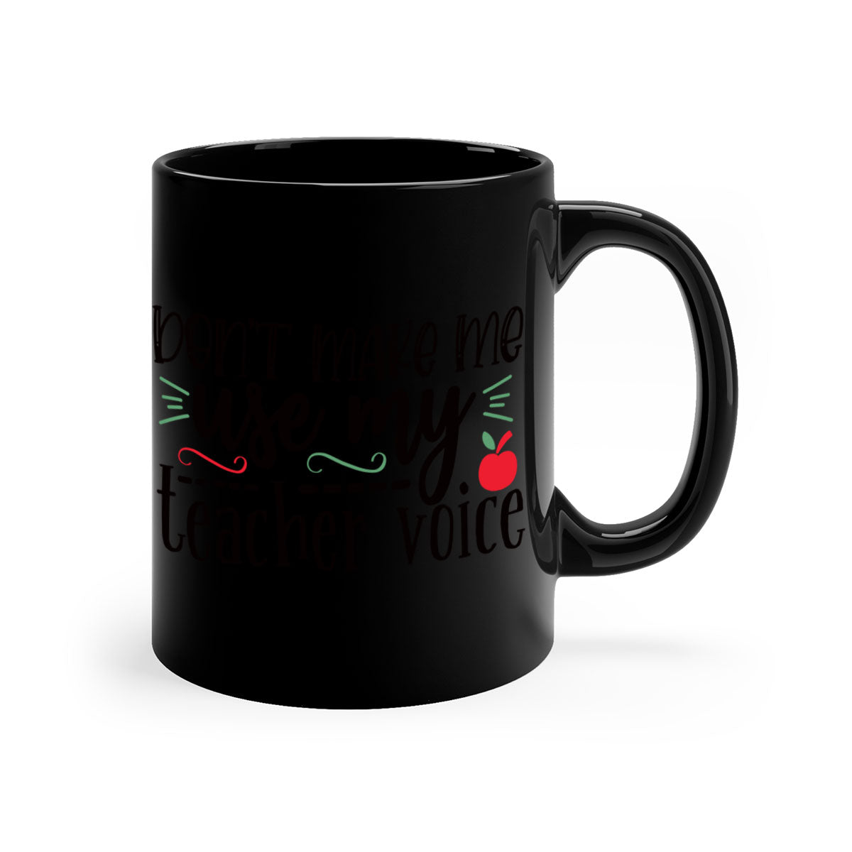 Two-tone ceramic coffee mug with 'Don't Make Me Use My Teacher Voice' text, featuring a colored handle and glossy finish.