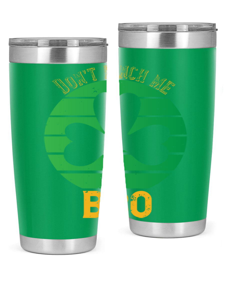 Dont Pinch Me Bro Style 139# St. Patrick's Day tumbler, featuring a double wall vacuum stainless steel design with a vibrant print.
