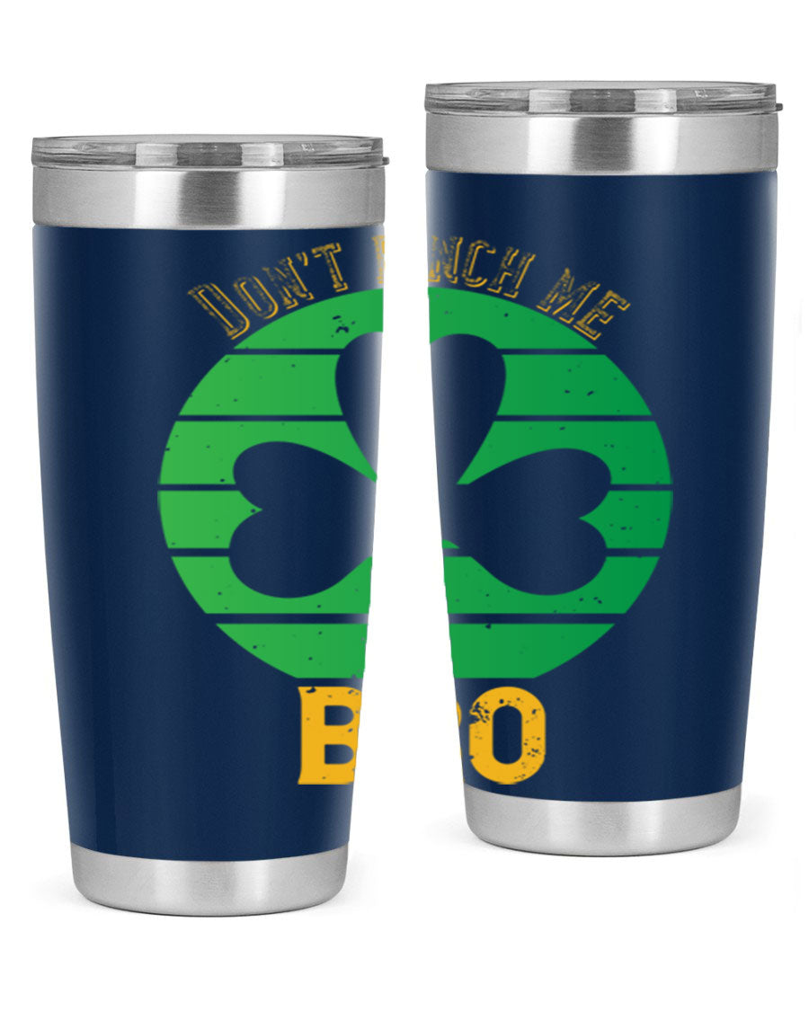 Dont Pinch Me Bro Style 139# St. Patrick's Day tumbler, featuring a double wall vacuum stainless steel design with a vibrant print.