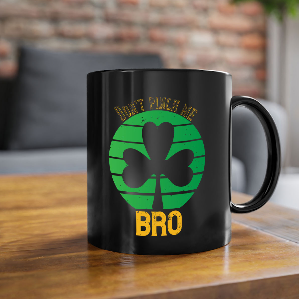 Dont Pinch Me Bro Style 139# St. Patrick's Day Mug with colorful handle and glossy finish, perfect for coffee and tea.