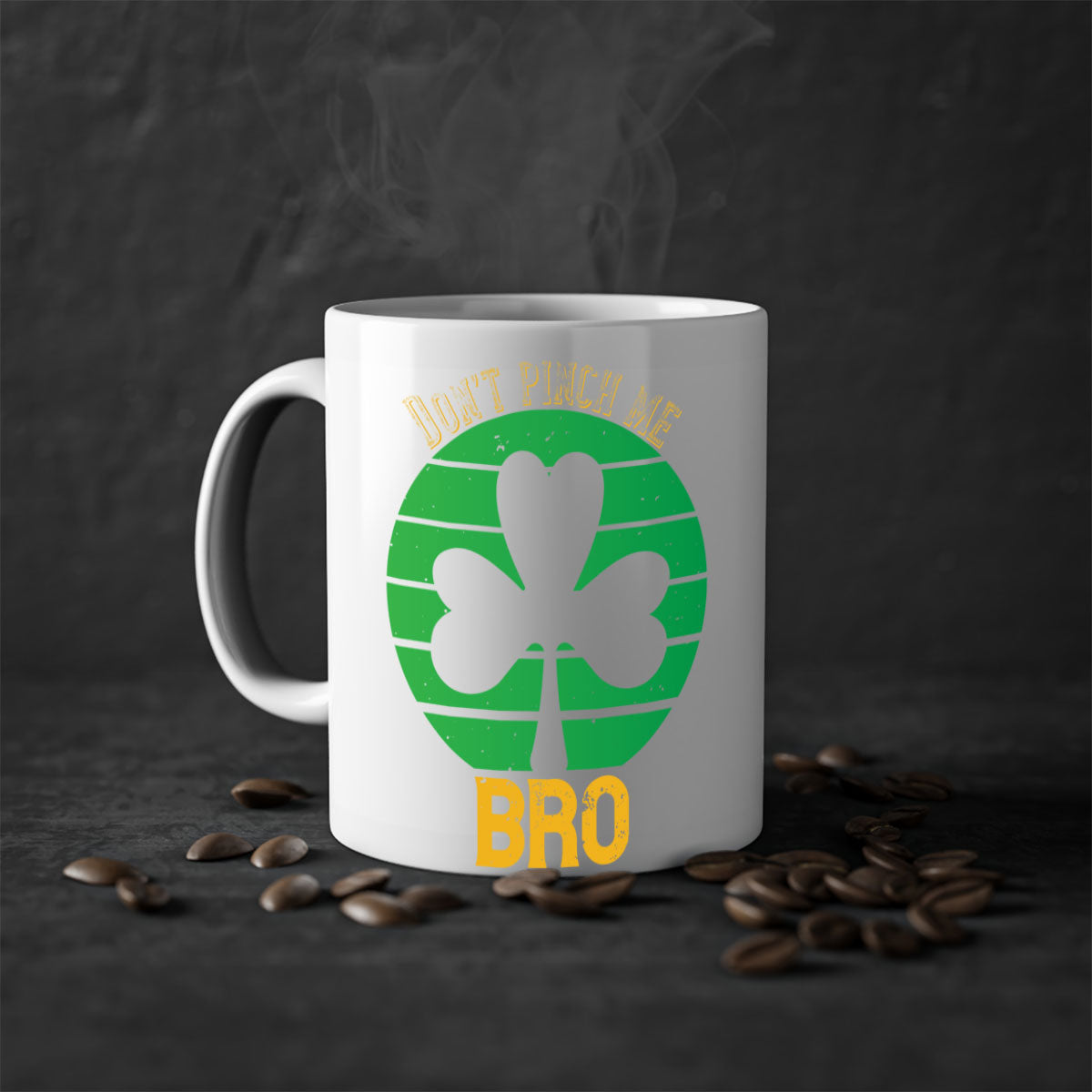 Dont Pinch Me Bro Style 139# St. Patrick's Day Mug with colorful handle and glossy finish, perfect for coffee and tea.