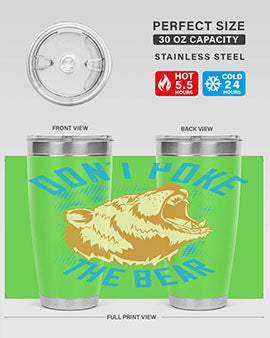 Don’t Poke the Bear 20oz Tumbler made of stainless steel with a vibrant design, showcasing its double wall vacuum insulation.