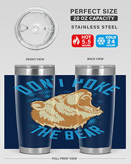 Don’t Poke the Bear 20oz Tumbler made of stainless steel with a vibrant design, showcasing its double wall vacuum insulation.