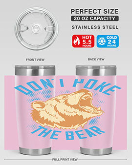 Don’t Poke the Bear 20oz Tumbler made of stainless steel with a vibrant design, showcasing its double wall vacuum insulation.