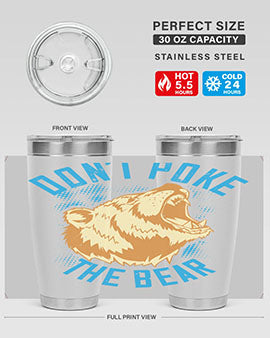 Don’t Poke the Bear 20oz Tumbler made of stainless steel with a vibrant design, showcasing its double wall vacuum insulation.