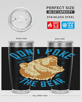 Don’t Poke the Bear 20oz Tumbler made of stainless steel with a vibrant design, showcasing its double wall vacuum insulation.