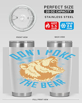 Don’t Poke the Bear 20oz Tumbler made of stainless steel with a vibrant design, showcasing its double wall vacuum insulation.