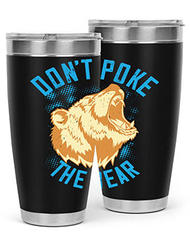 Don’t Poke the Bear 20oz Tumbler made of stainless steel with a vibrant design, showcasing its double wall vacuum insulation.