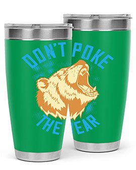 Don’t Poke the Bear 20oz Tumbler made of stainless steel with a vibrant design, showcasing its double wall vacuum insulation.