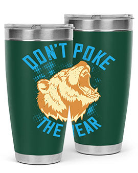 Don’t Poke the Bear 20oz Tumbler made of stainless steel with a vibrant design, showcasing its double wall vacuum insulation.