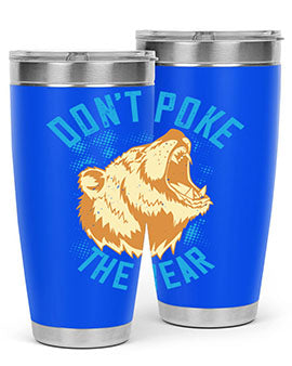 Don’t Poke the Bear 20oz Tumbler made of stainless steel with a vibrant design, showcasing its double wall vacuum insulation.