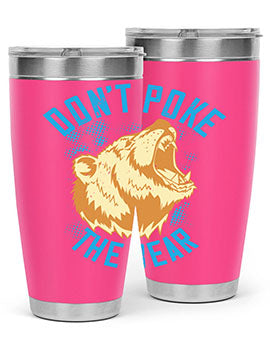 Don’t Poke the Bear 20oz Tumbler made of stainless steel with a vibrant design, showcasing its double wall vacuum insulation.