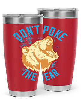 Don’t Poke the Bear 20oz Tumbler made of stainless steel with a vibrant design, showcasing its double wall vacuum insulation.