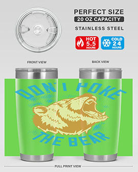 Don’t Poke the Bear 20oz Tumbler made of stainless steel with a vibrant design, showcasing its double wall vacuum insulation.