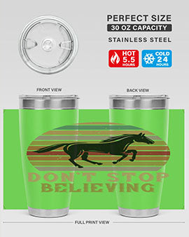 Don’t stop believing Style 8# horse tumbler in 20oz and 30oz sizes, featuring a motivational design and stainless steel construction.