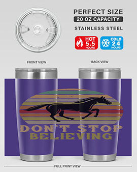 Don’t stop believing Style 8# horse tumbler in 20oz and 30oz sizes, featuring a motivational design and stainless steel construction.