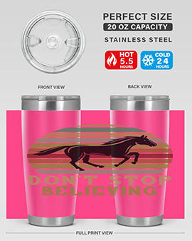 Don’t stop believing Style 8# horse tumbler in 20oz and 30oz sizes, featuring a motivational design and stainless steel construction.